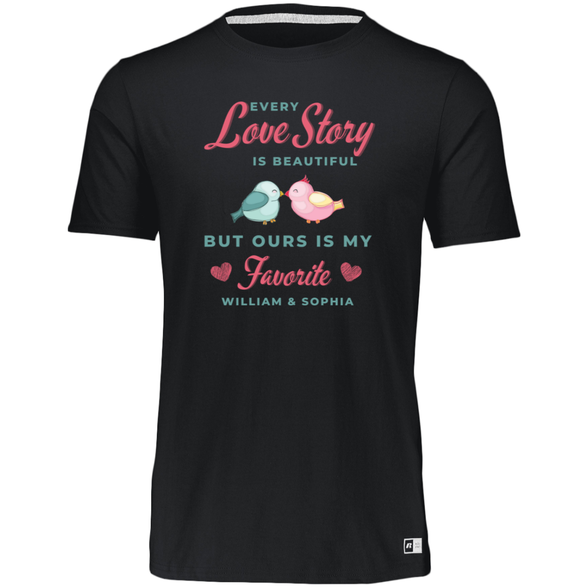 Women's Dri-Power Tee--Every Love Story is Beautiful