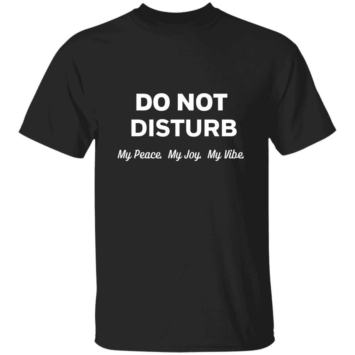 Do Not Disturb 5.3 oz. T-Shirt