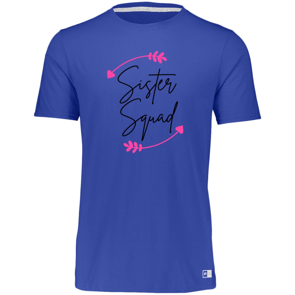 Women's Dri-Power Tee--Sister Squad