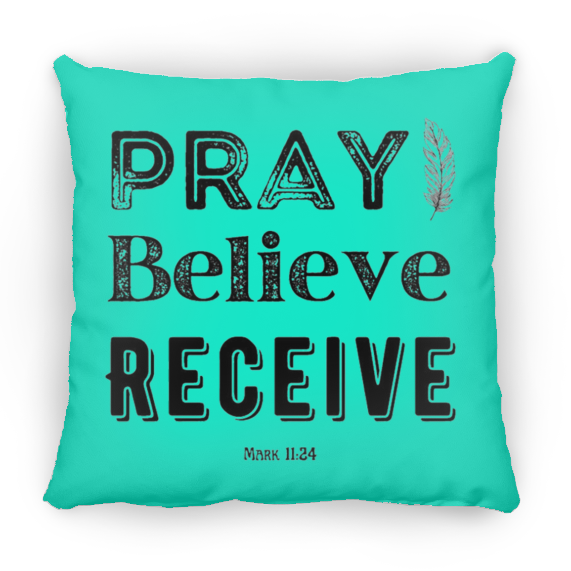 Pray Believe Receive Large Square Pillow