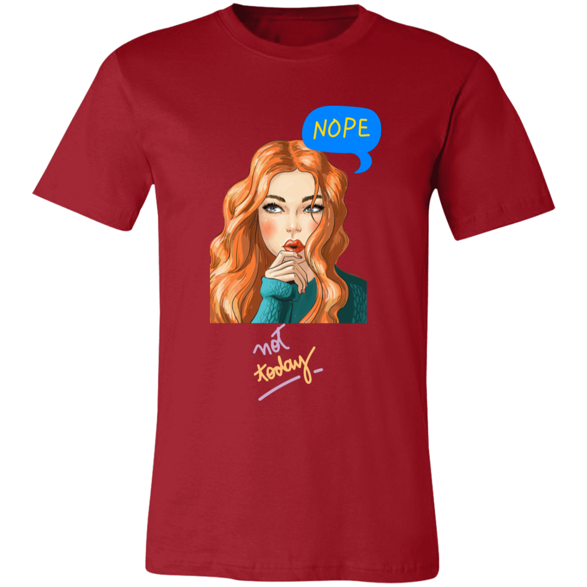 Nope Not Today Jersey Short-Sleeve T-Shirt, Funny Quote Shirts, Feminist Shirt, Novelty T-shirt, Sarcastic T-shirt