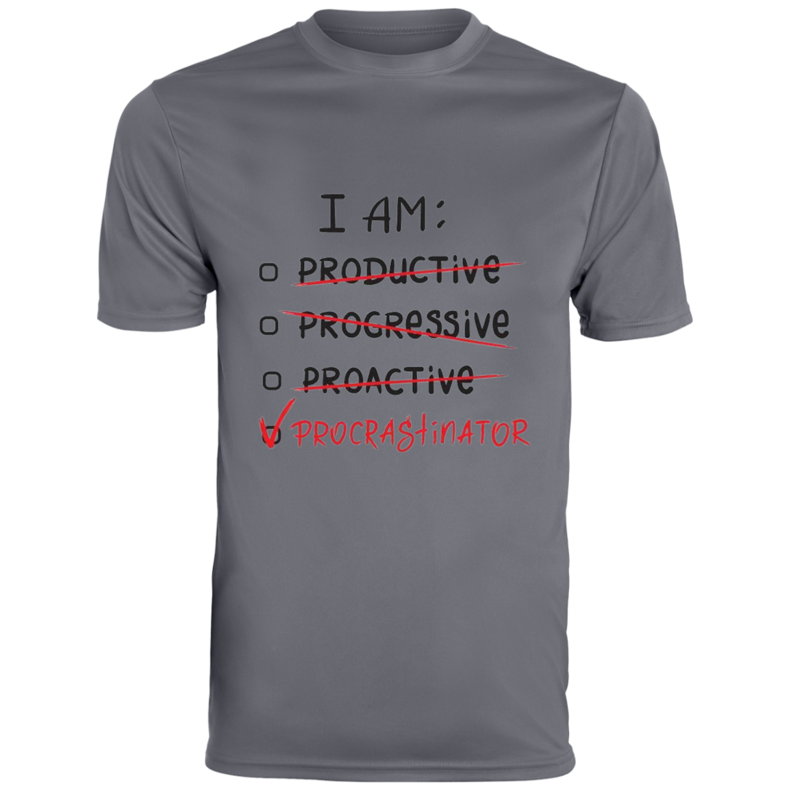I Am Procrastinator Men's Moisture-Wicking Tee