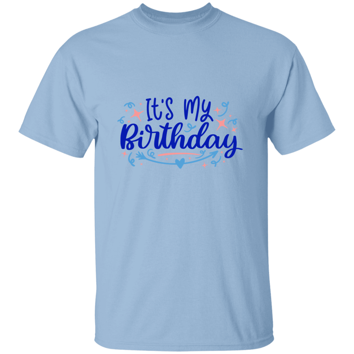 It's My Birthday 5.3 oz. T-Shirt