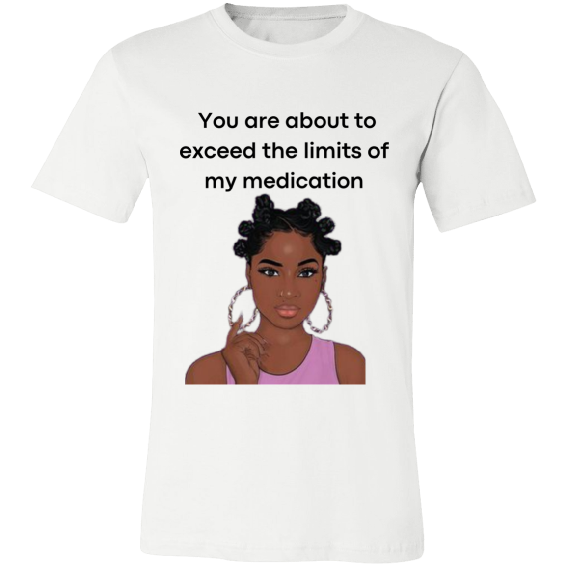 You Are About to Exceed the Limits of My Medication Ladies Jersey Short-Sleeve T-Shirt