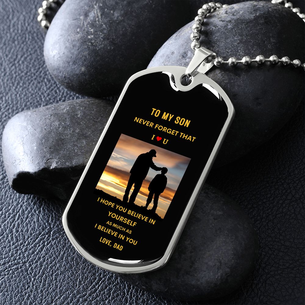 To My Son Dog Tag - Never Forget that I Love You - From Dad