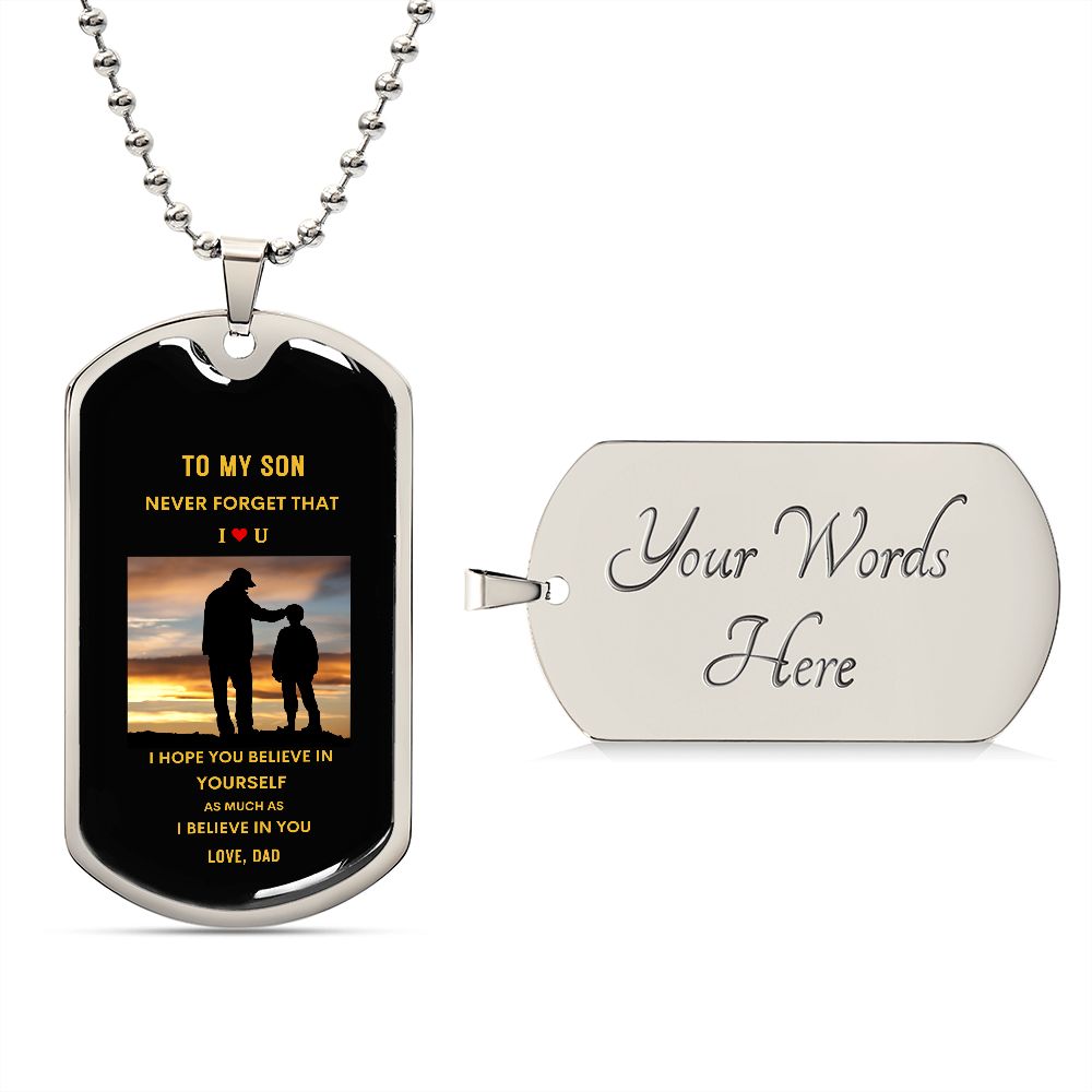 To My Son Dog Tag - Never Forget that I Love You - From Dad
