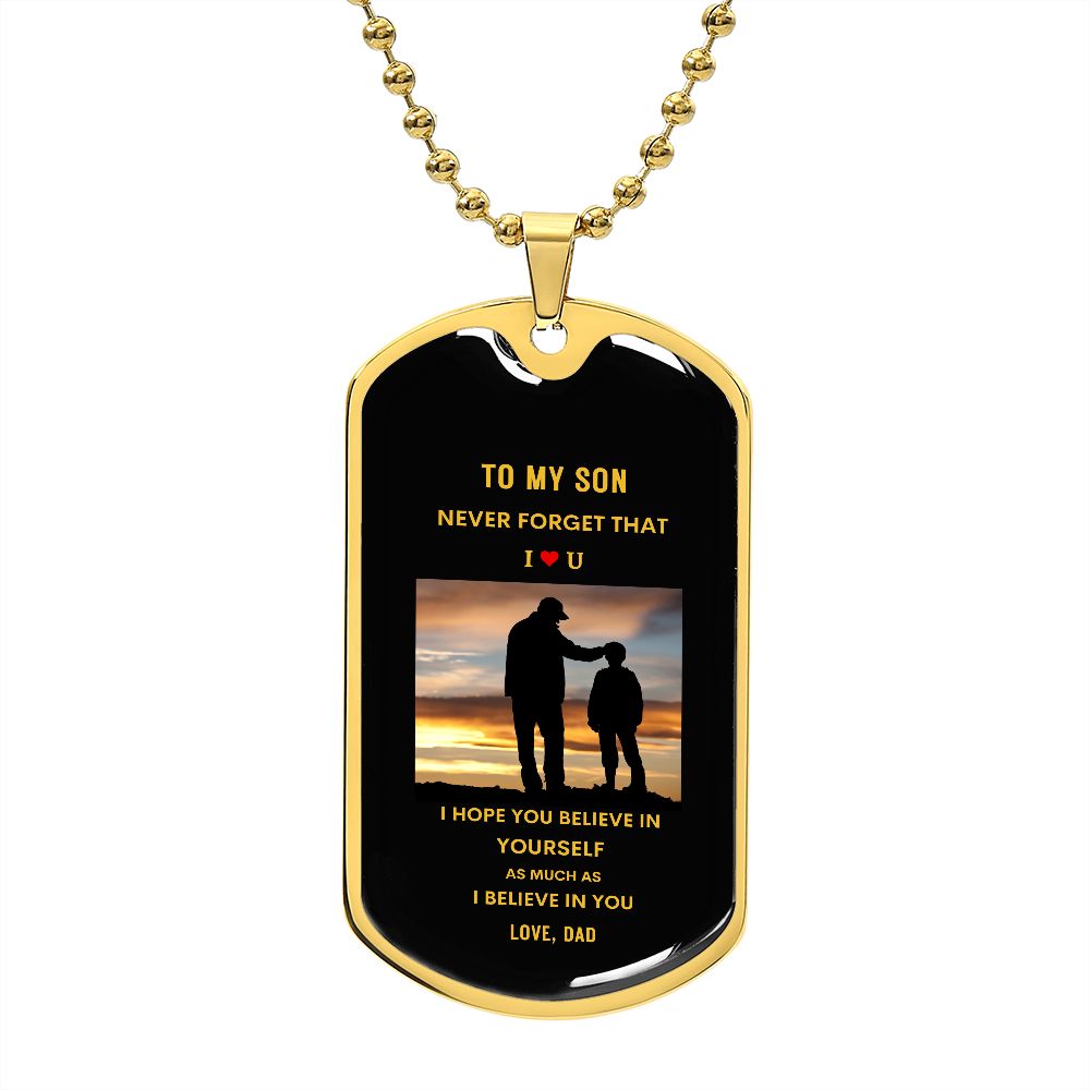 To My Son Dog Tag - Never Forget that I Love You - From Dad