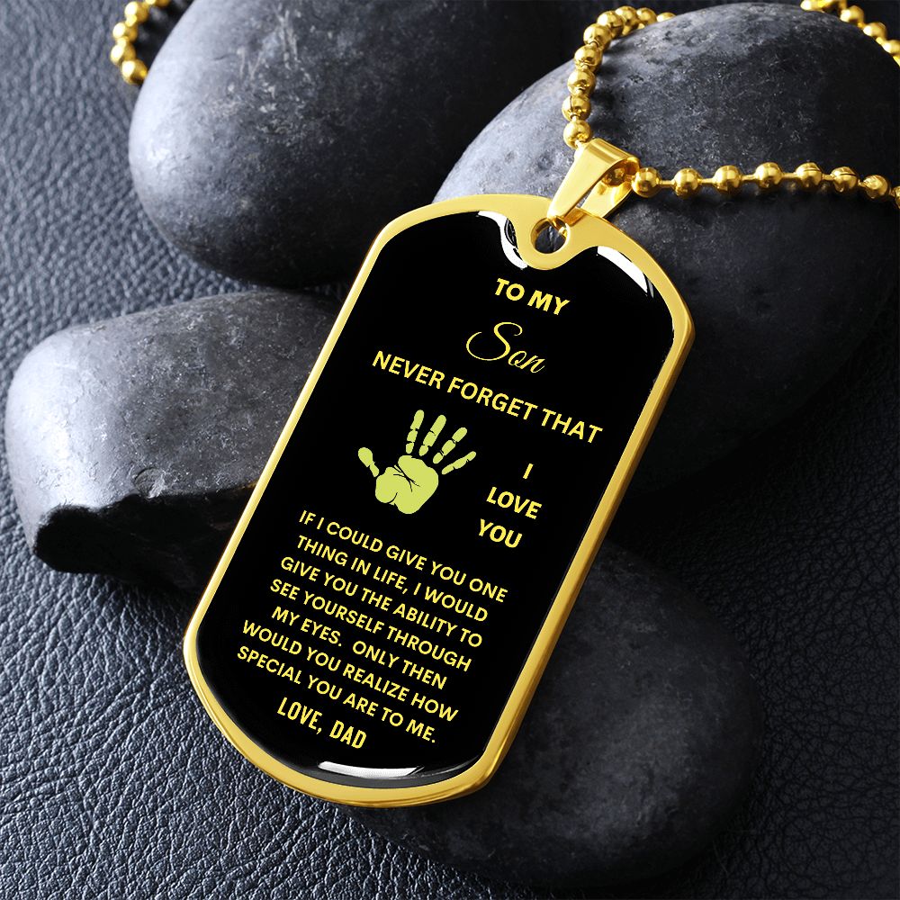 To My Son Never Forget that I Love You - Hand Print Dog Tag