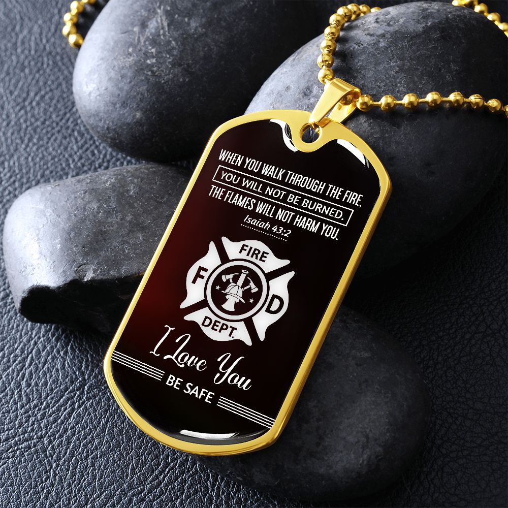 When You Walk Through The Fire--Dog Tag