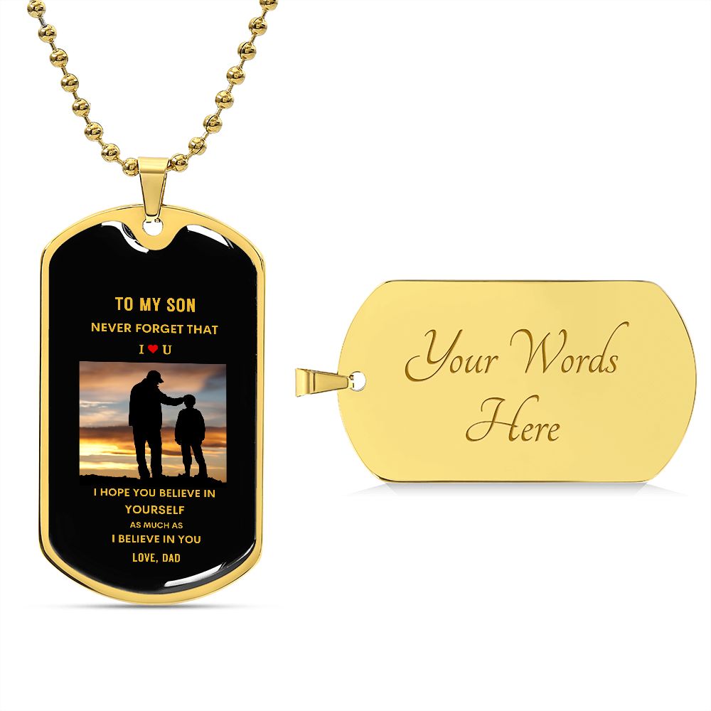 To My Son Dog Tag - Never Forget that I Love You - From Dad