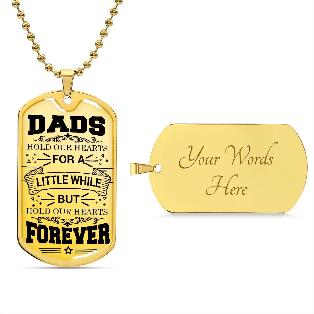 Dads Hold Our Hearts Dog Tag