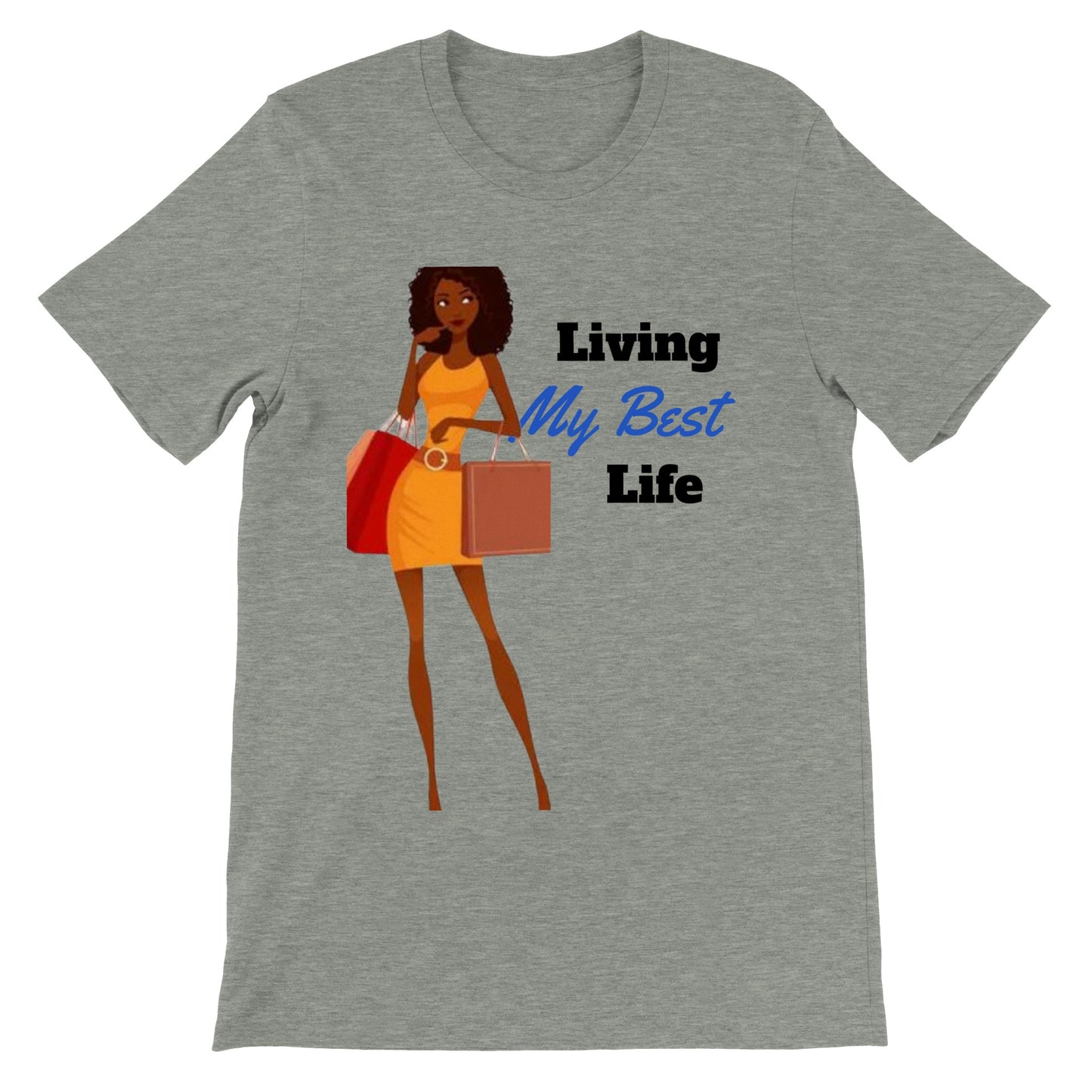 Living My Best Life. Premium Unisex Crewneck T-shirt