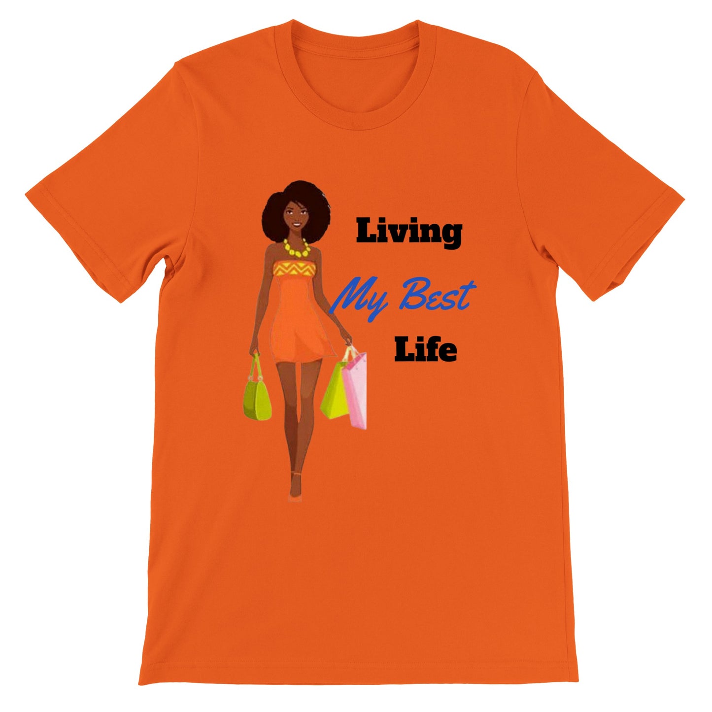 Living My Best Life. Premium Unisex Crewneck T-shirt