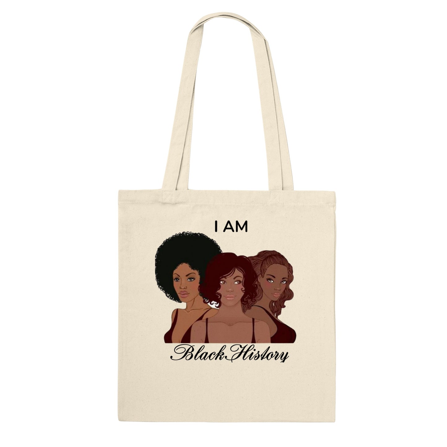 I Am Black History. Premium Tote Bag