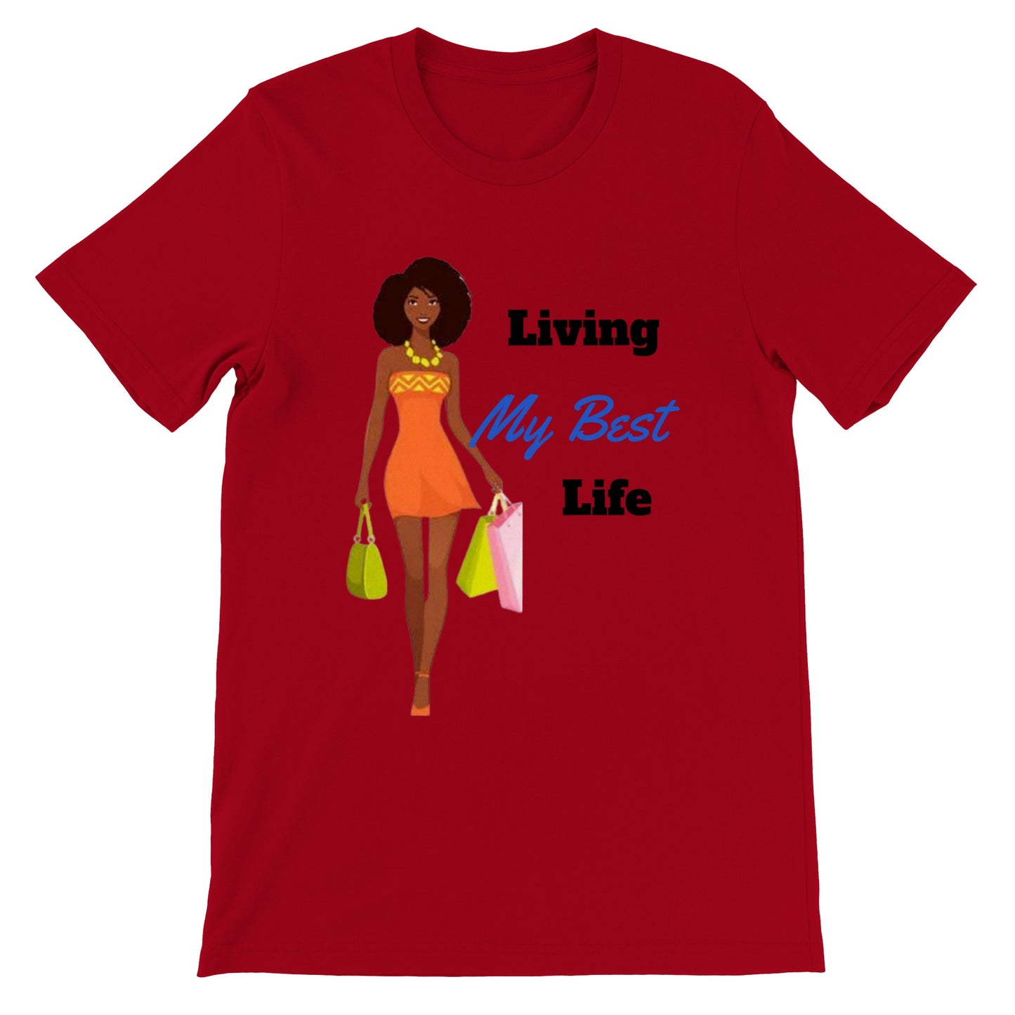 Living My Best Life. Premium Unisex Crewneck T-shirt