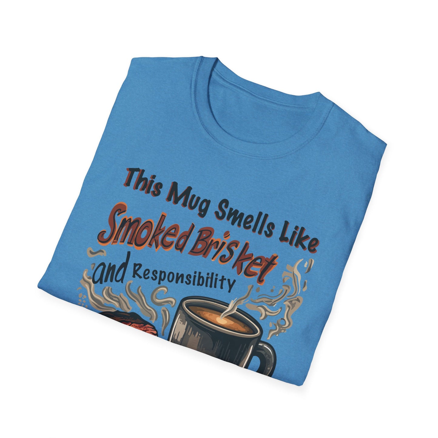 This Mug Smells Like Smoked Brisket T-Shirt | Father's Day Gift | Unisex Tee for Dads | Comfortable Casual Wear | Gift for Dad | Fire Theme