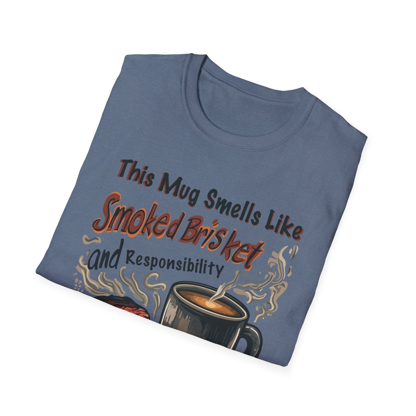 This Mug Smells Like Smoked Brisket T-Shirt | Father's Day Gift | Unisex Tee for Dads | Comfortable Casual Wear | Gift for Dad | Fire Theme