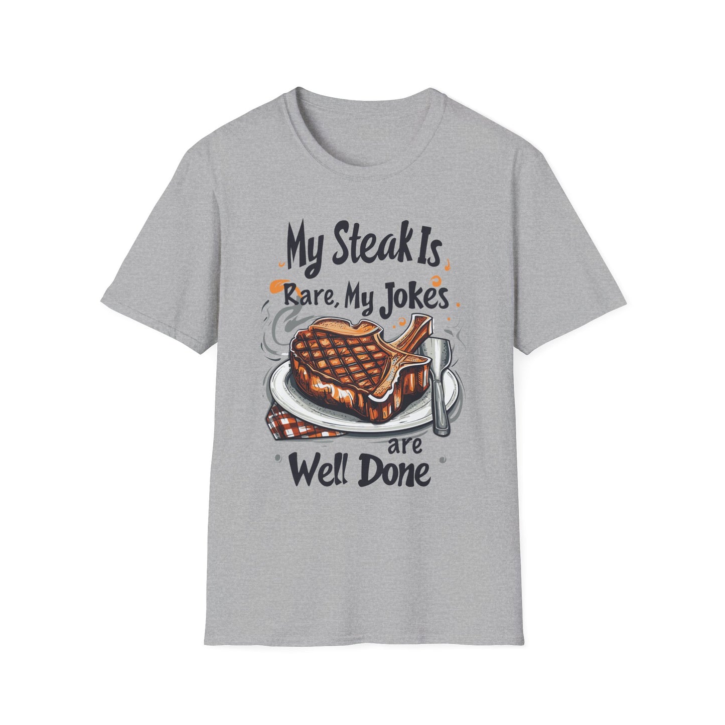 My Steak is Rare My Jokes Well Done T-Shirt | Father's Day Gift | Unisex Tee for Dads | Comfortable Casual Wear | Gift for Dad | Fire Theme
