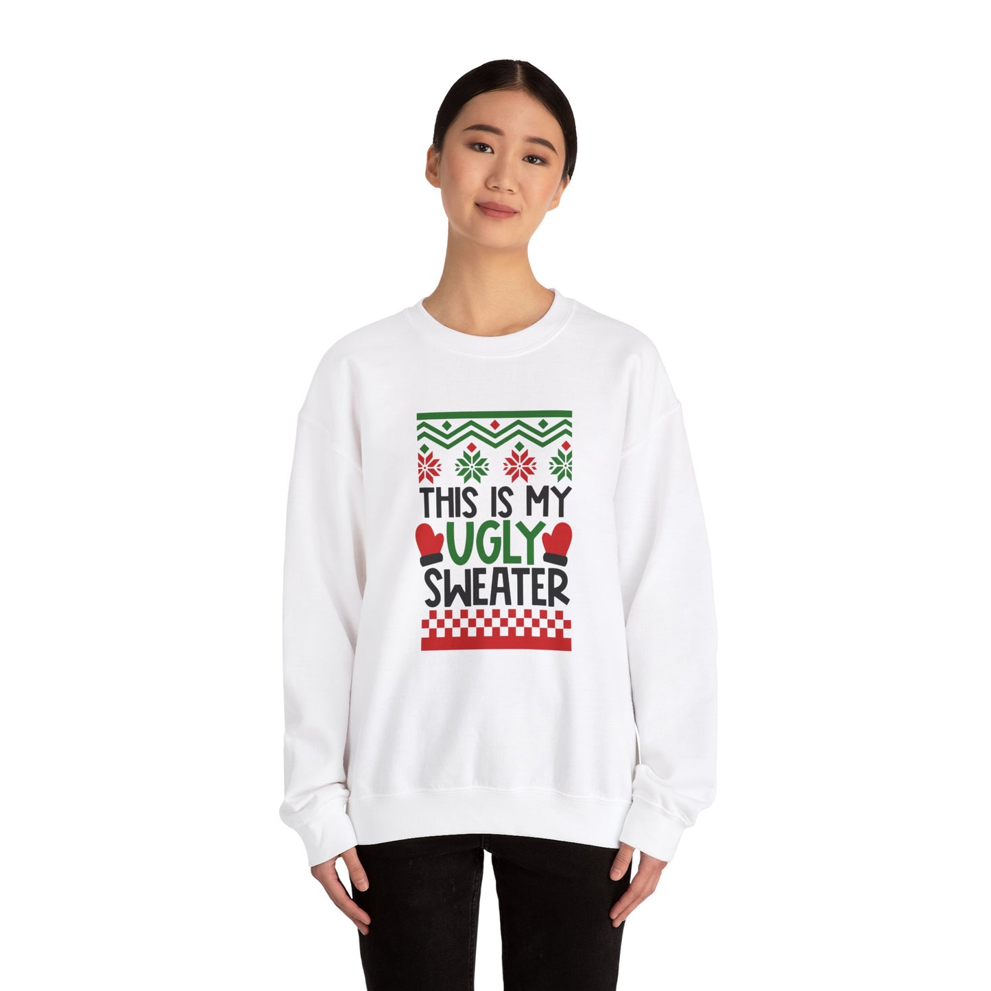 This Is My Ugly Sweater Unisex Heavy Blend Crewneck Sweatshirt, Funny T-shirt, Christmas Shirt, Christmas Slogan Shirts, Christmas Sweater, Santa Shirt