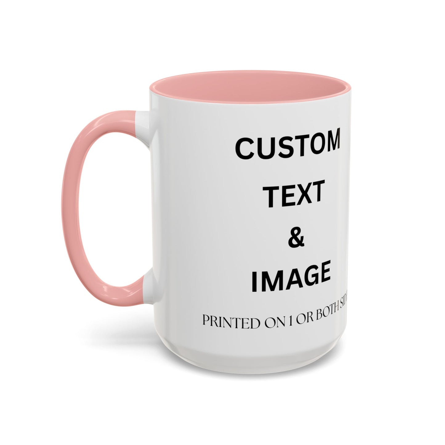Custom Accent Coffee Mug – Personalized Text & Image (11/15oz)