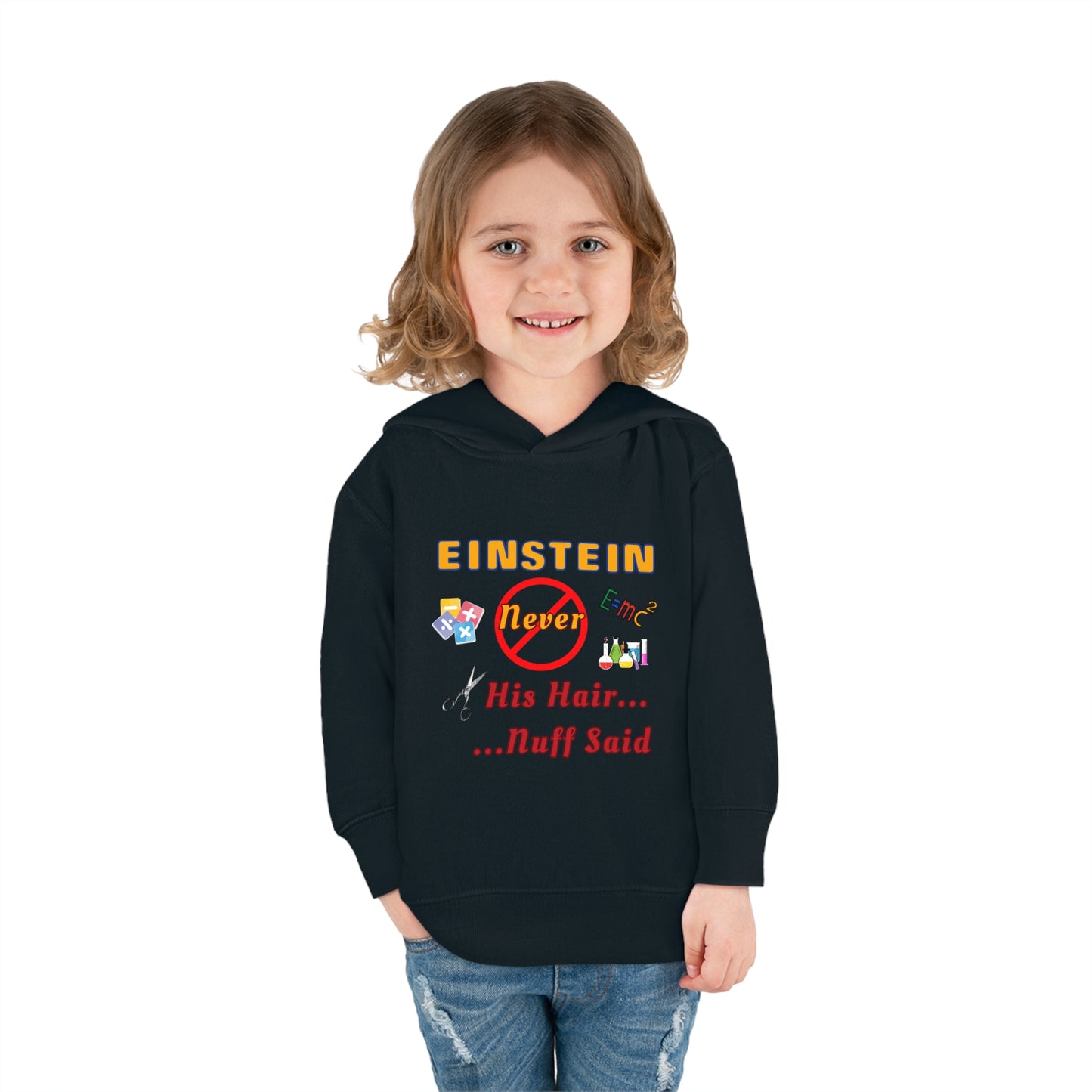 Toddler Fleece Hoodie - Einstein Never Cut His Hair