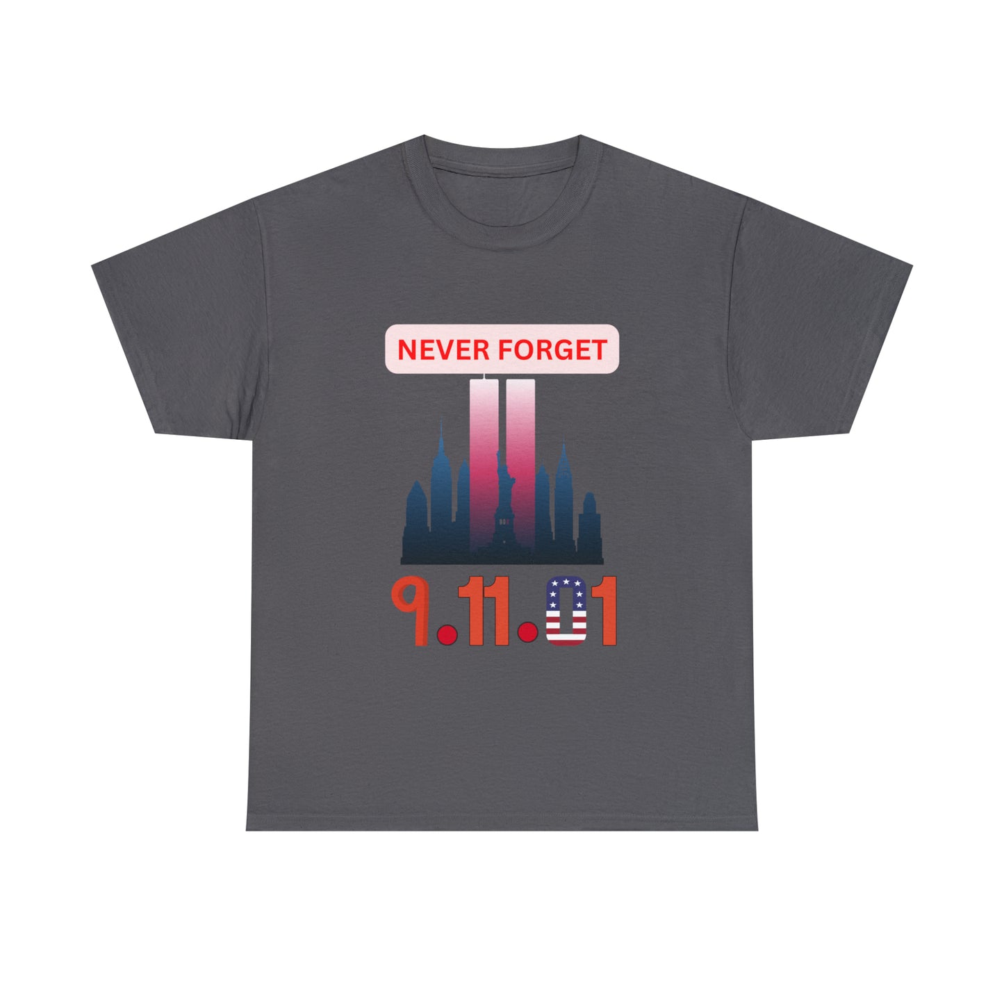 Unisex Heavy Cotton Tee- Never Forget 9/11/01