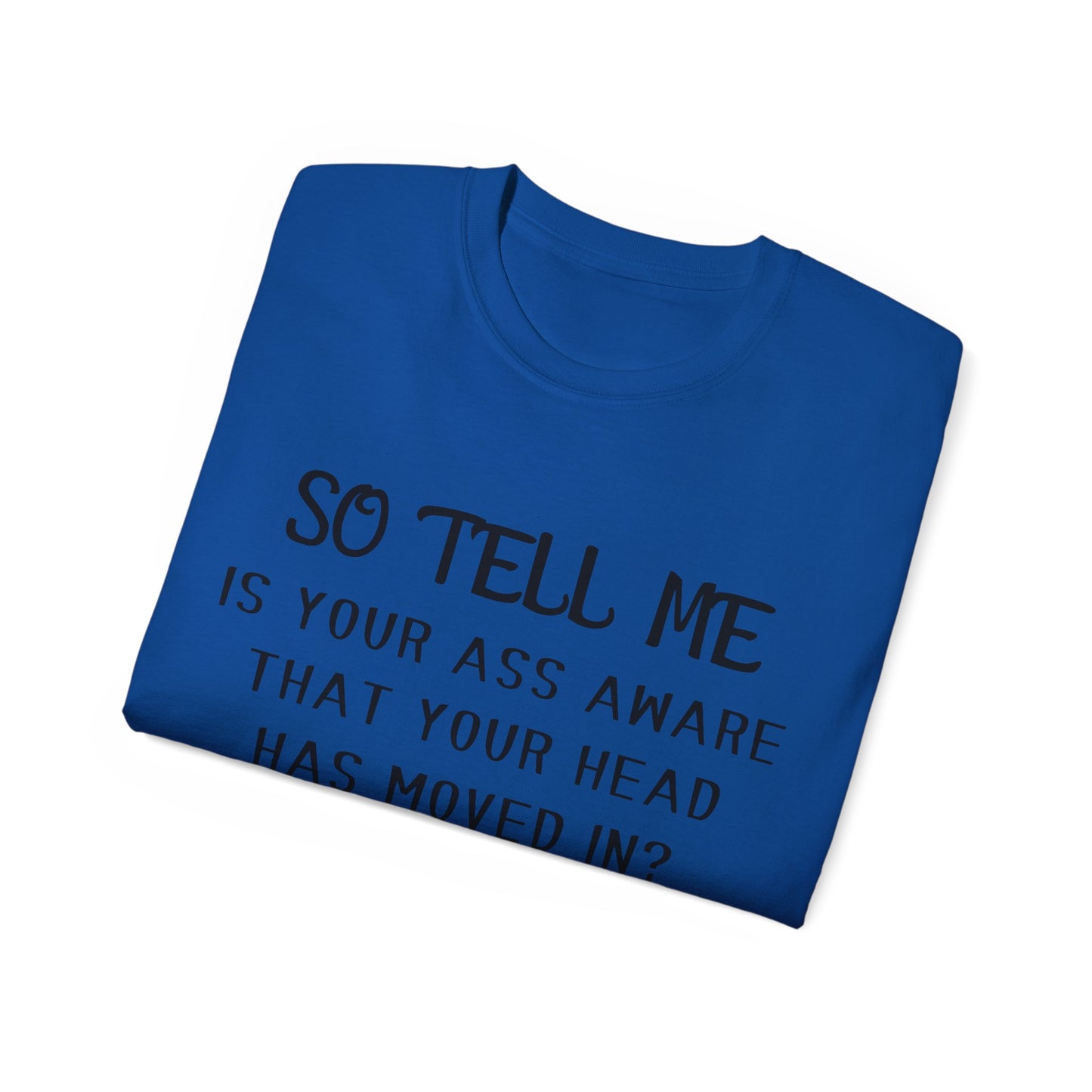 So tell me Unisex Ultra Cotton Tee