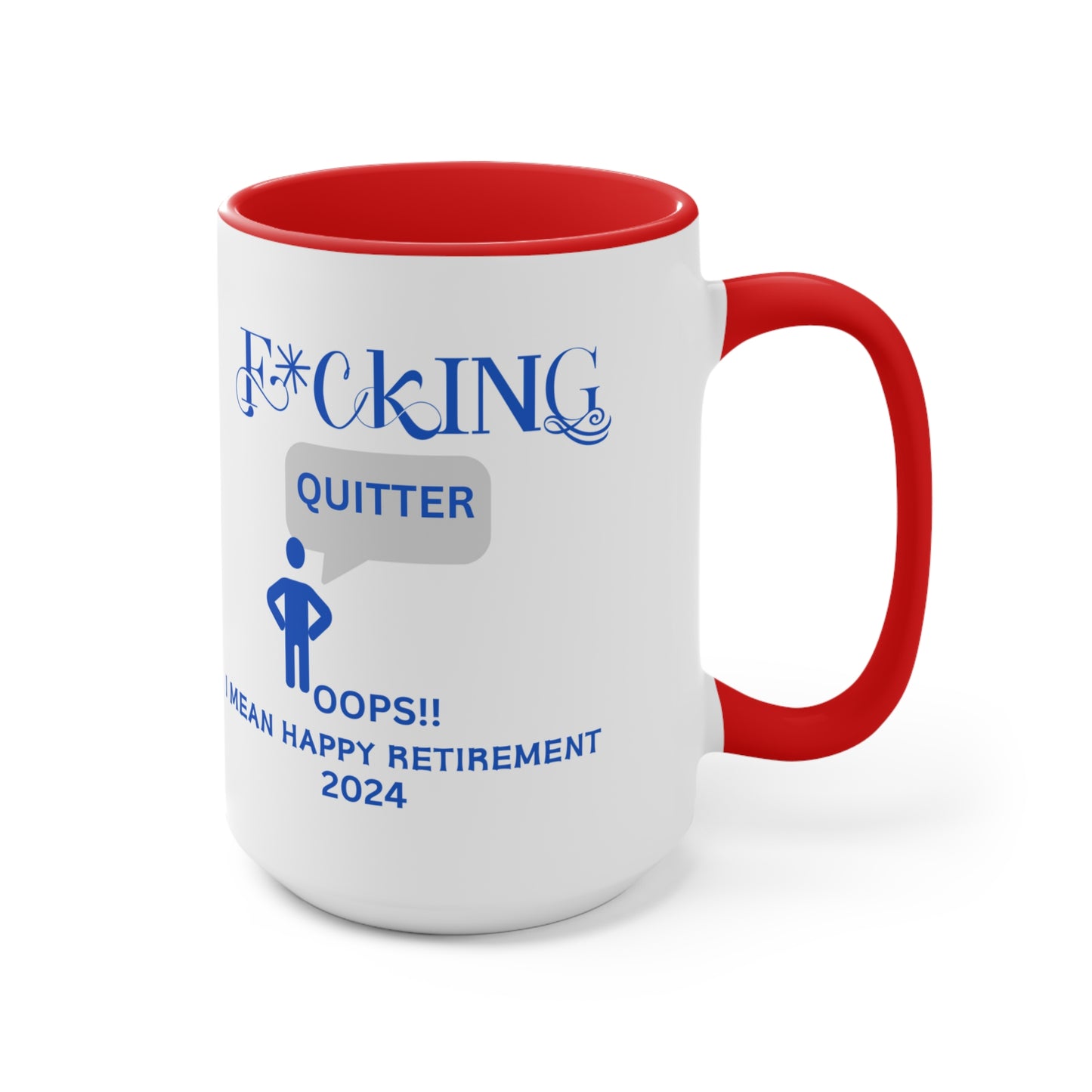 Custom Fucking Quitter, Custom Retirement Gift, Funny Retirement Gift, Retirement Gift for a Man, Retirement Gifts for Woman, Retirement Mug