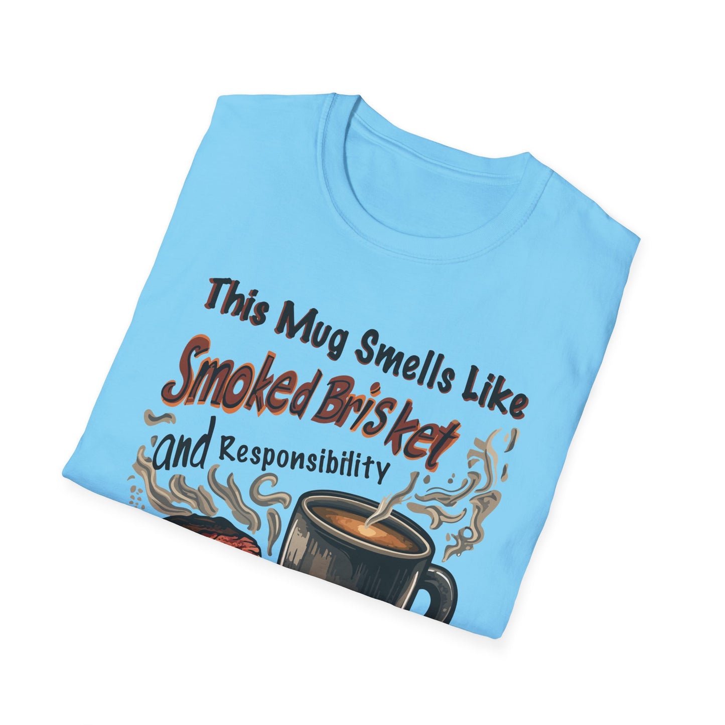This Mug Smells Like Smoked Brisket T-Shirt | Father's Day Gift | Unisex Tee for Dads | Comfortable Casual Wear | Gift for Dad | Fire Theme