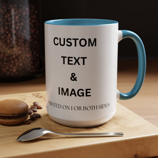Custom Accent Coffee Mug – Personalized Text & Image (11/15oz)