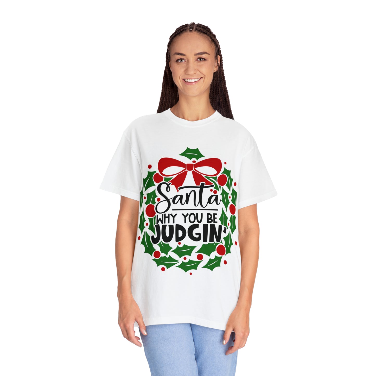 Santa You Be Judgin Unisex Garment-Dyed T-shirt