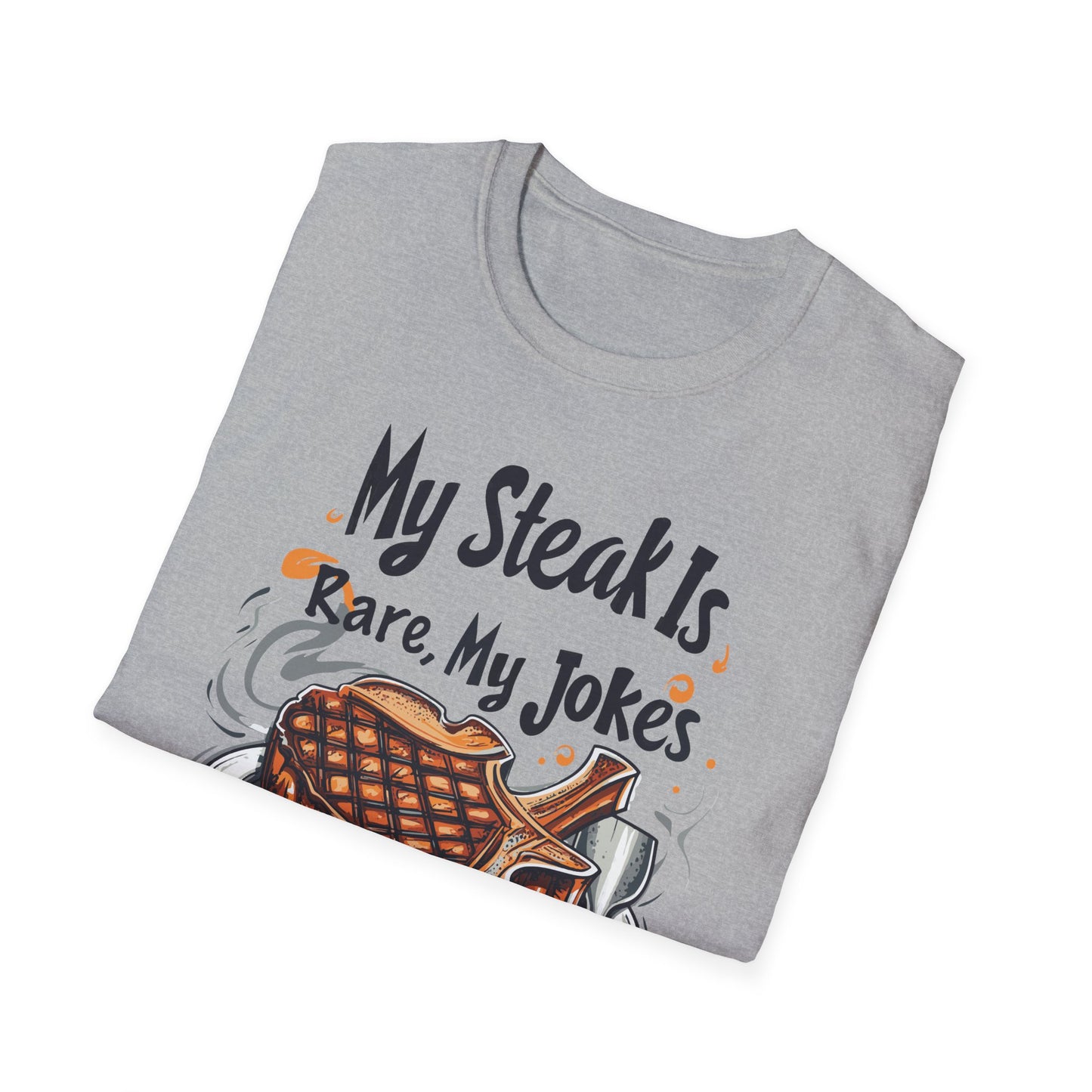 My Steak is Rare My Jokes Well Done T-Shirt | Father's Day Gift | Unisex Tee for Dads | Comfortable Casual Wear | Gift for Dad | Fire Theme
