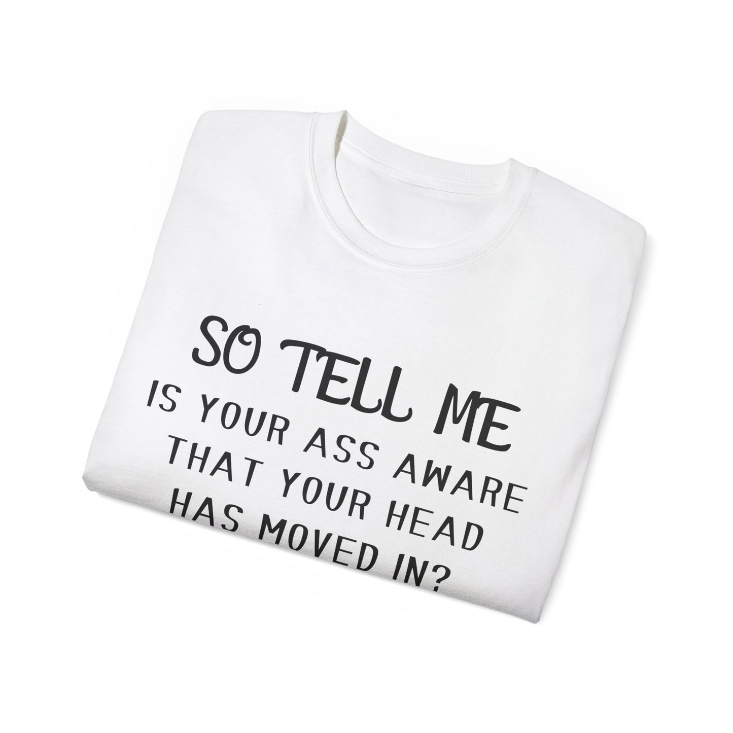 So tell me Unisex Ultra Cotton Tee