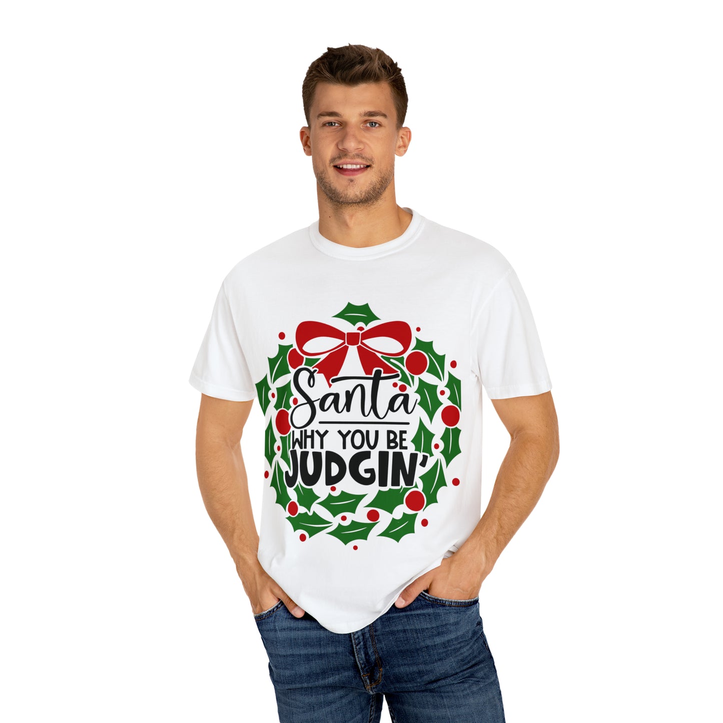 Santa You Be Judgin Unisex Garment-Dyed T-shirt