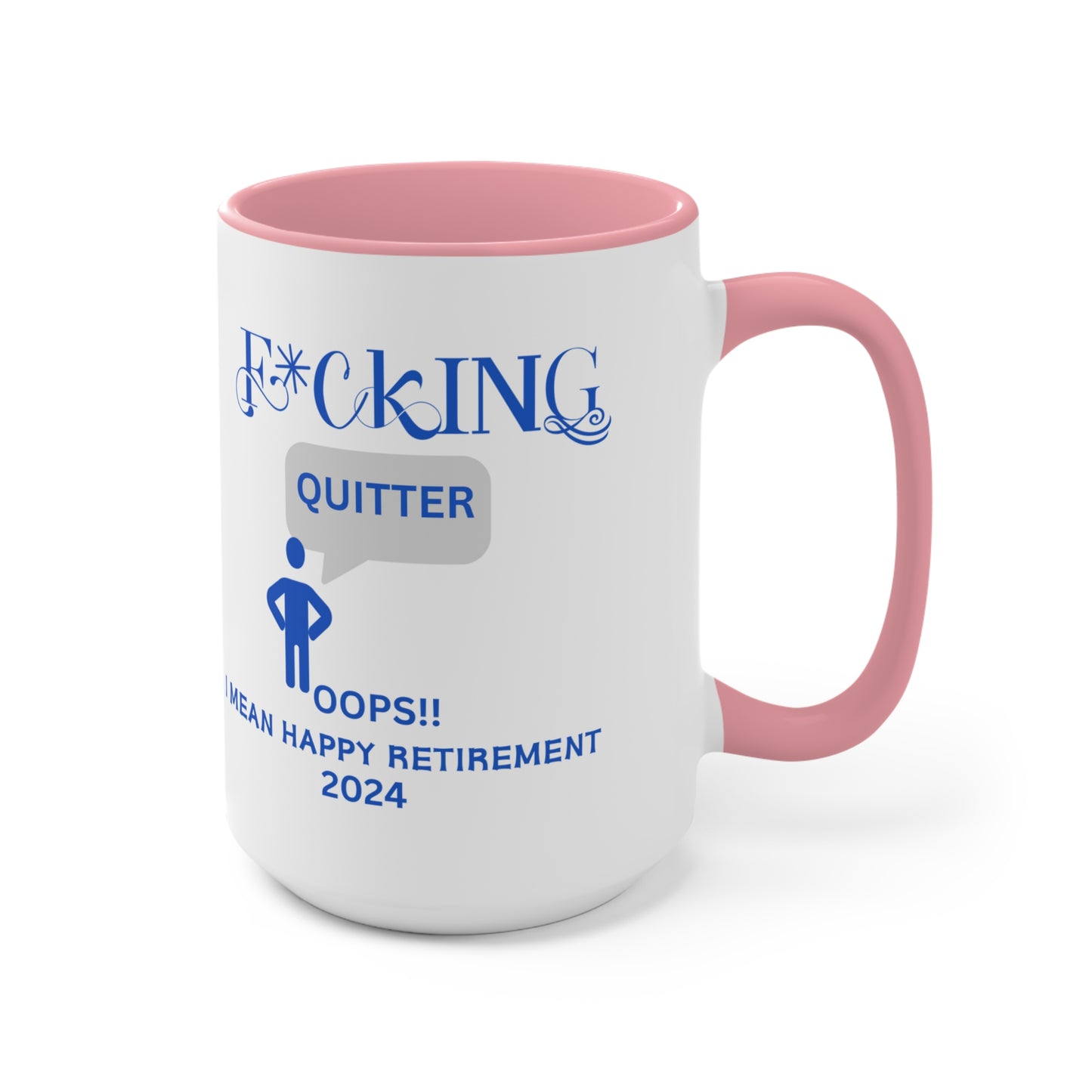 Custom Fucking Quitter, Custom Retirement Gift, Funny Retirement Gift, Retirement Gift for a Man, Retirement Gifts for Woman, Retirement Mug