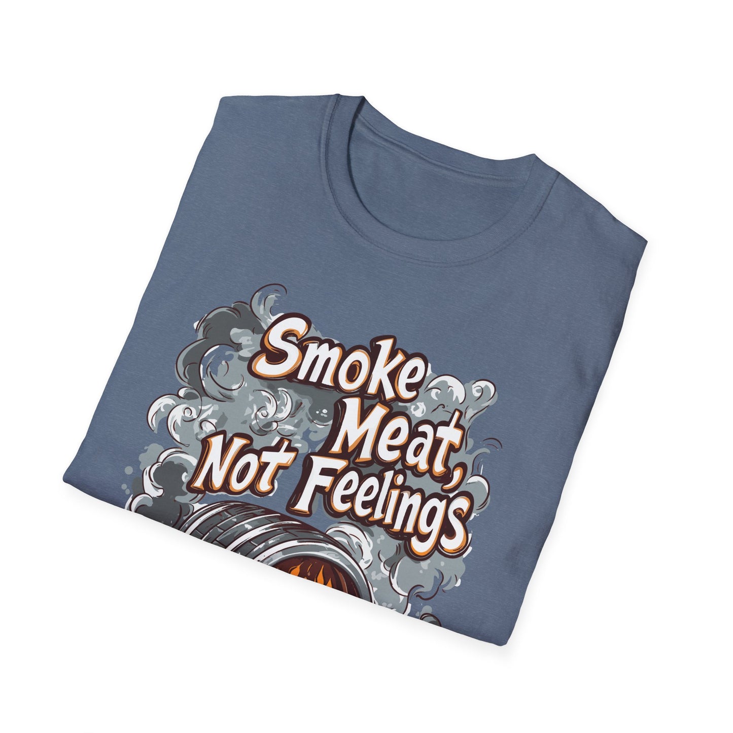 Smoke Meat Not Feeling T-Shirt, BBQ shirt, BBQ Lover Shirt, Meat Lover shirt, Gift for dad, Tailgating shirt, Gift for him, BBQ party outfit