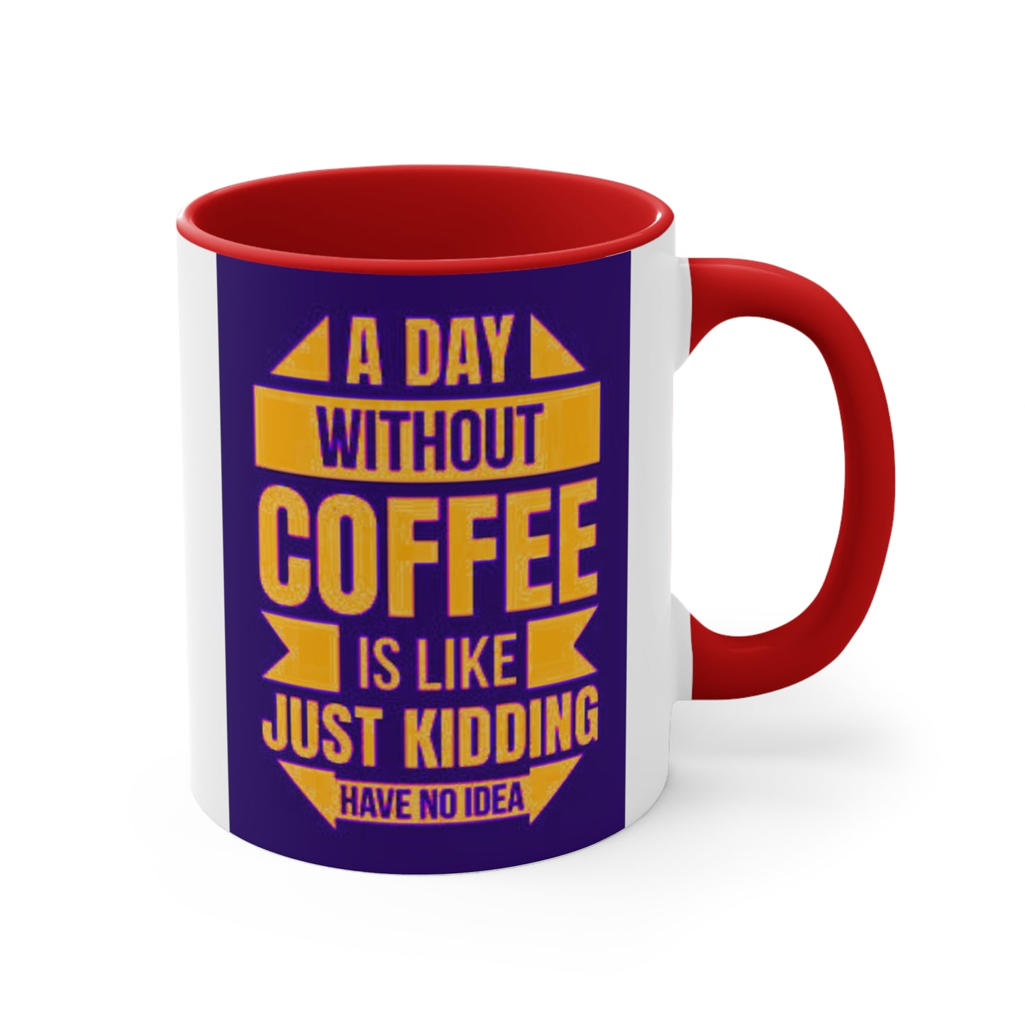 A Day Without Coffee Mug, teacher gift, coworker gift, unique gift, gift for mom, gift for dad, funny gift, sister gift, motivation gift