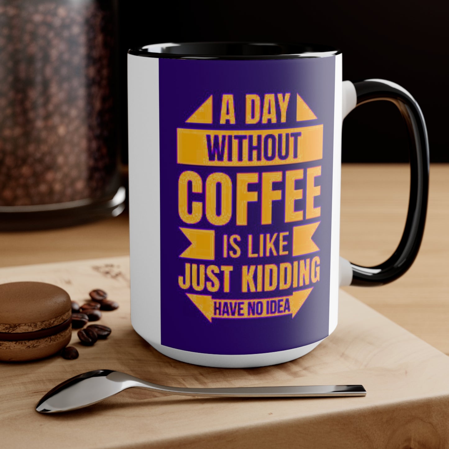 A Day Without Coffee Mug, teacher gift, coworker gift, unique gift, gift for mom, gift for dad, funny gift, sister gift, motivation gift