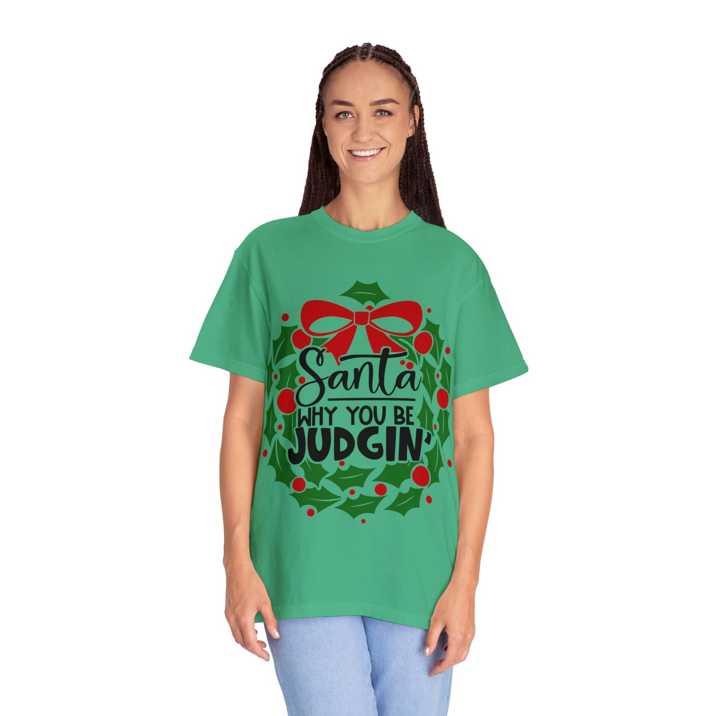 Santa You Be Judgin Unisex Garment-Dyed T-shirt