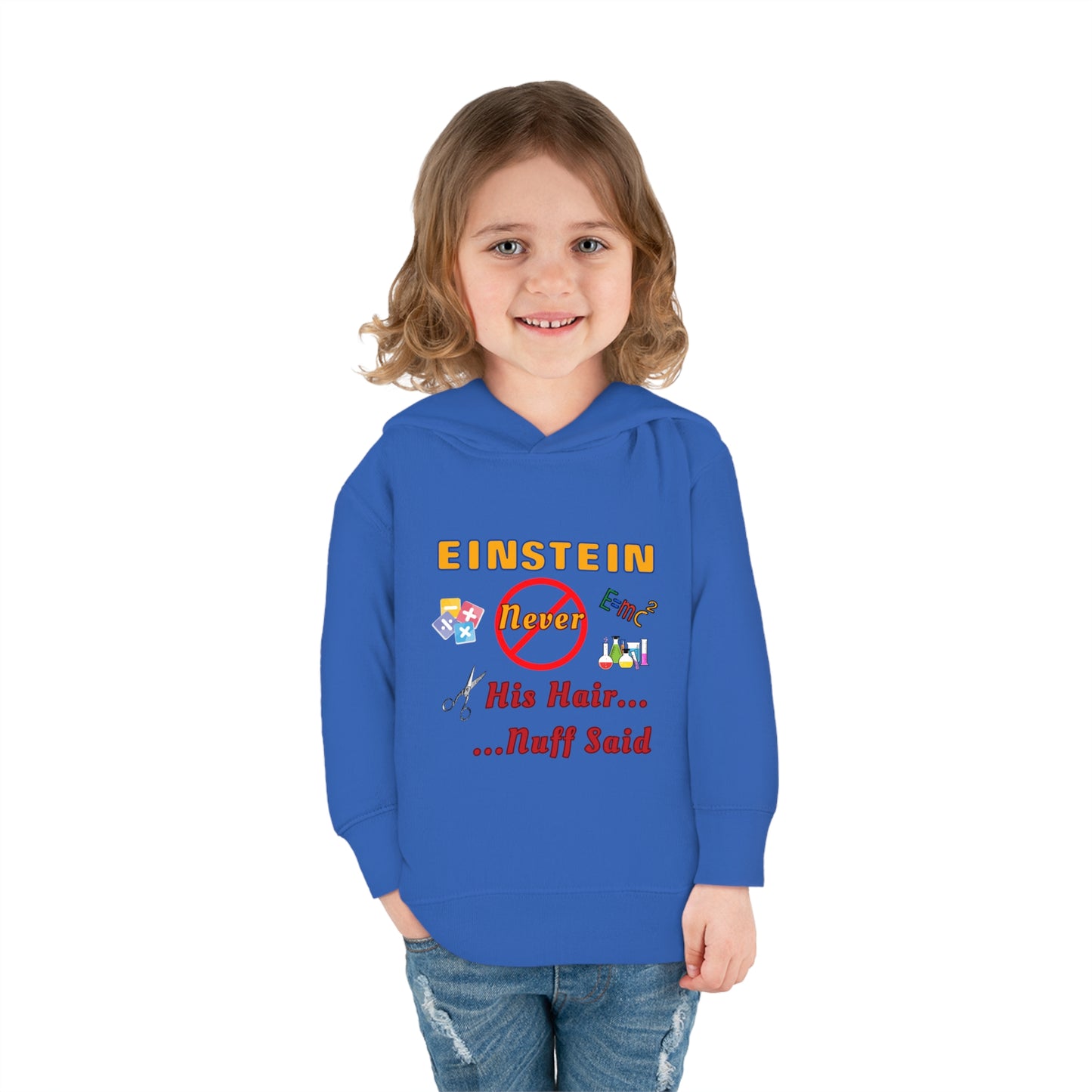 Toddler Fleece Hoodie - Einstein Never Cut His Hair