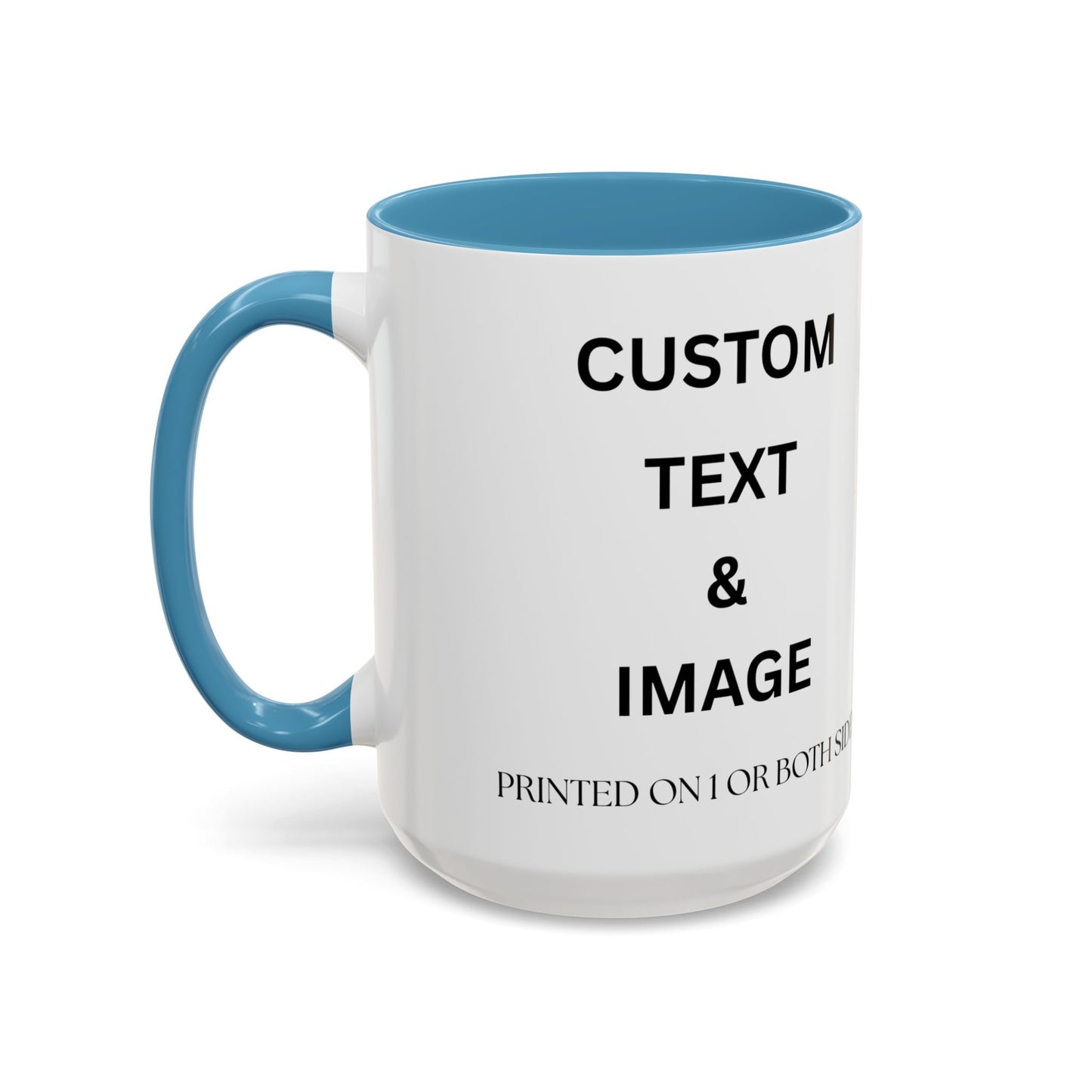 Custom Accent Coffee Mug – Personalized Text & Image (11/15oz)