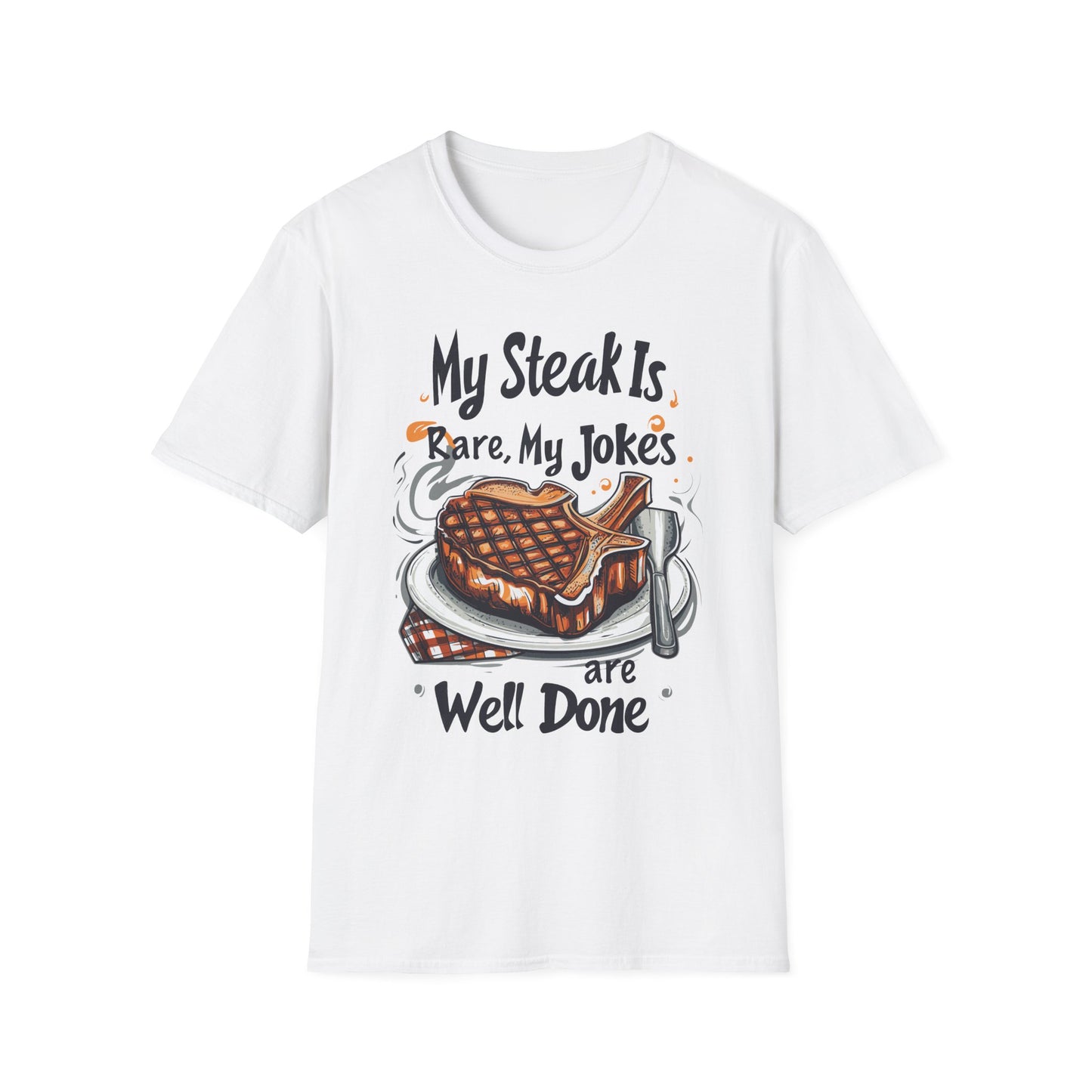 My Steak is Rare My Jokes Well Done T-Shirt | Father's Day Gift | Unisex Tee for Dads | Comfortable Casual Wear | Gift for Dad | Fire Theme