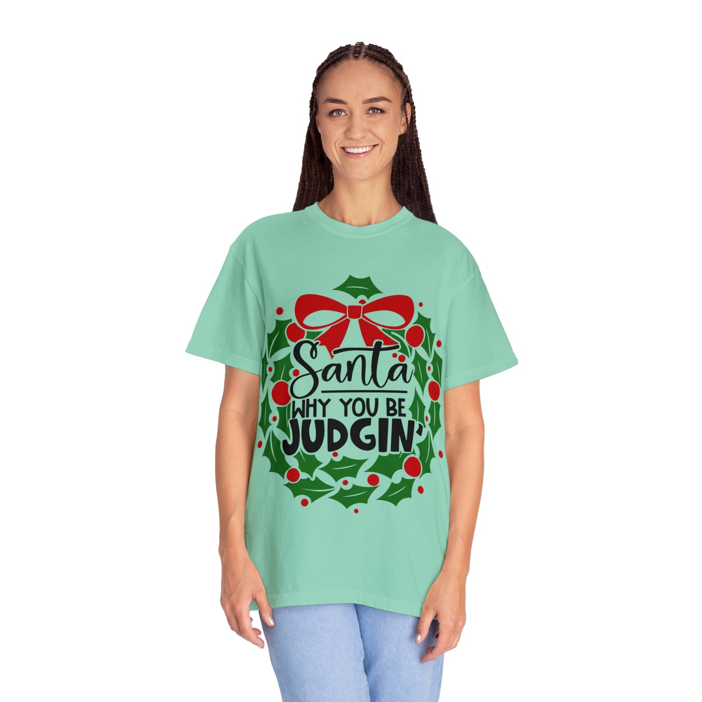 Santa You Be Judgin Unisex Garment-Dyed T-shirt