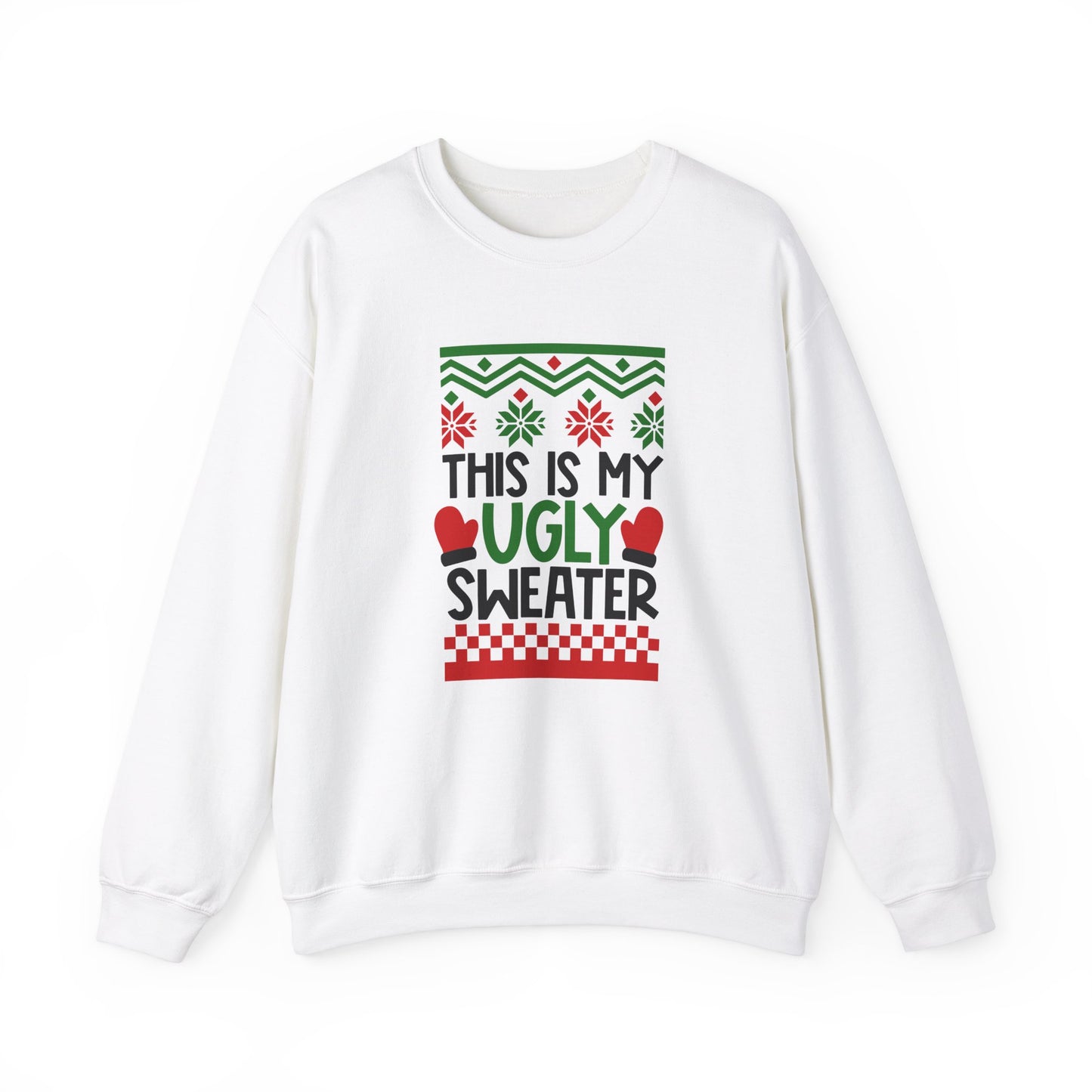 This Is My Ugly Sweater Unisex Heavy Blend Crewneck Sweatshirt, Funny T-shirt, Christmas Shirt, Christmas Slogan Shirts, Christmas Sweater, Santa Shirt