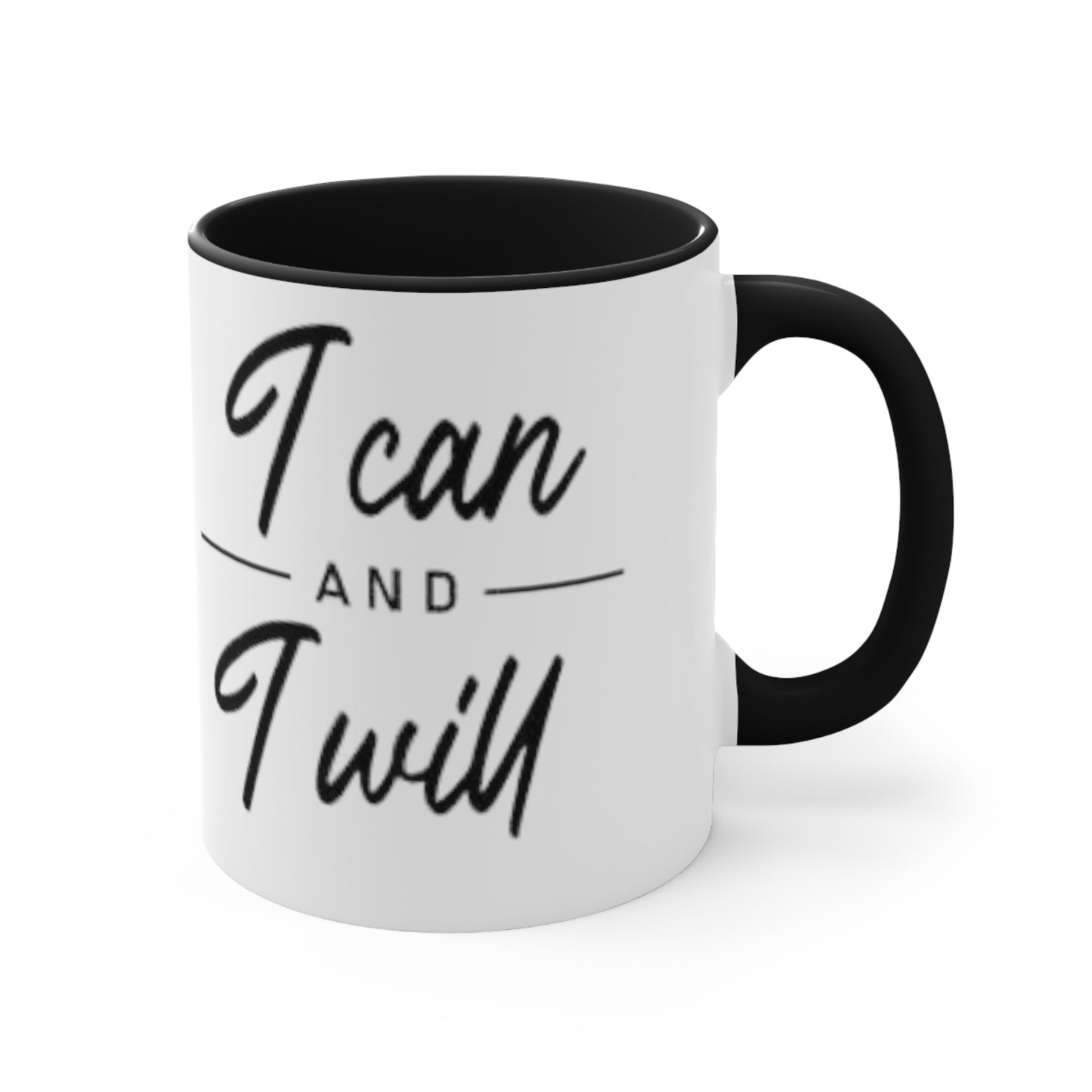 I Can and I Will Ceramic Coffee Mug, teacher gift, coworker gift, unique gift, gift for mom, funny gift, sister gift, Motivation Gift