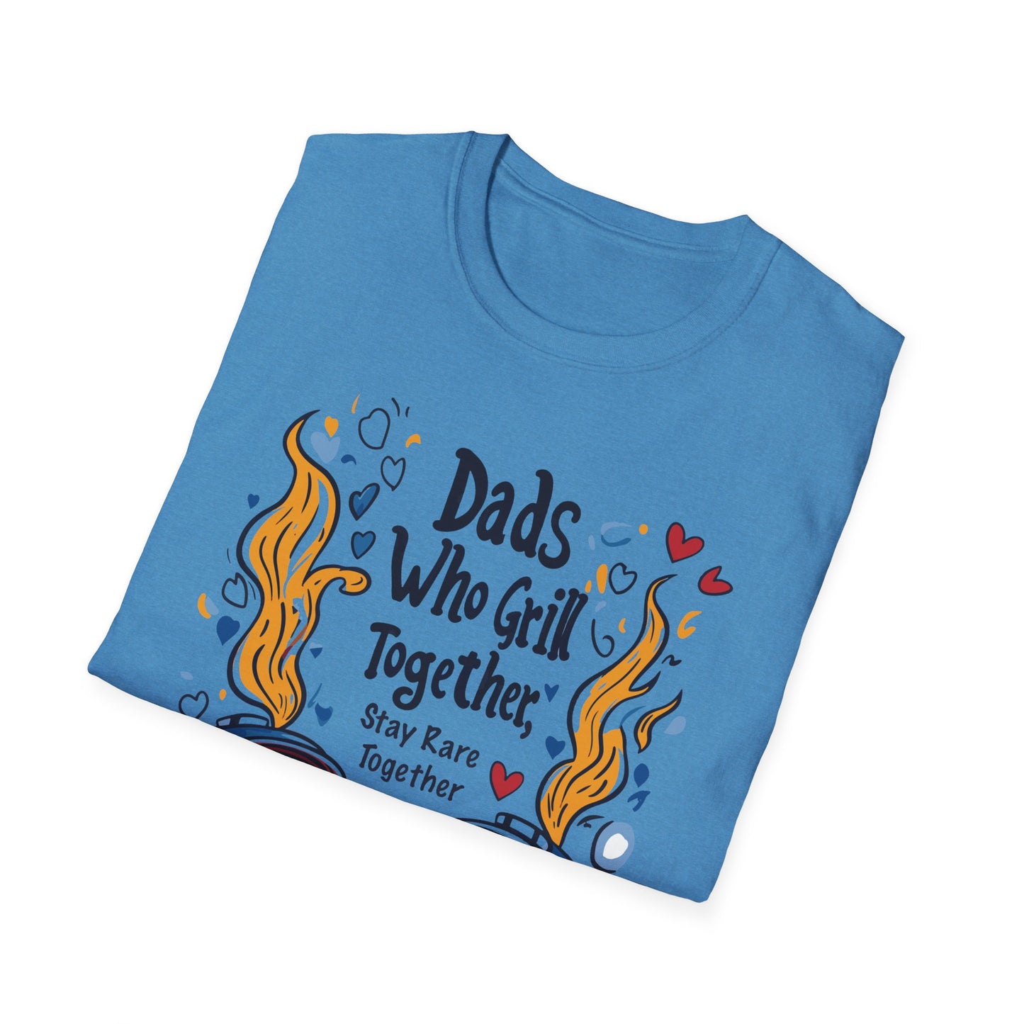Dads Who Grill Together Stay Rare Together T-Shirt | Father's Day Gift | Unisex Tee for Dads | Comfortable Casual Wear | Gift for Dad | Fire Theme