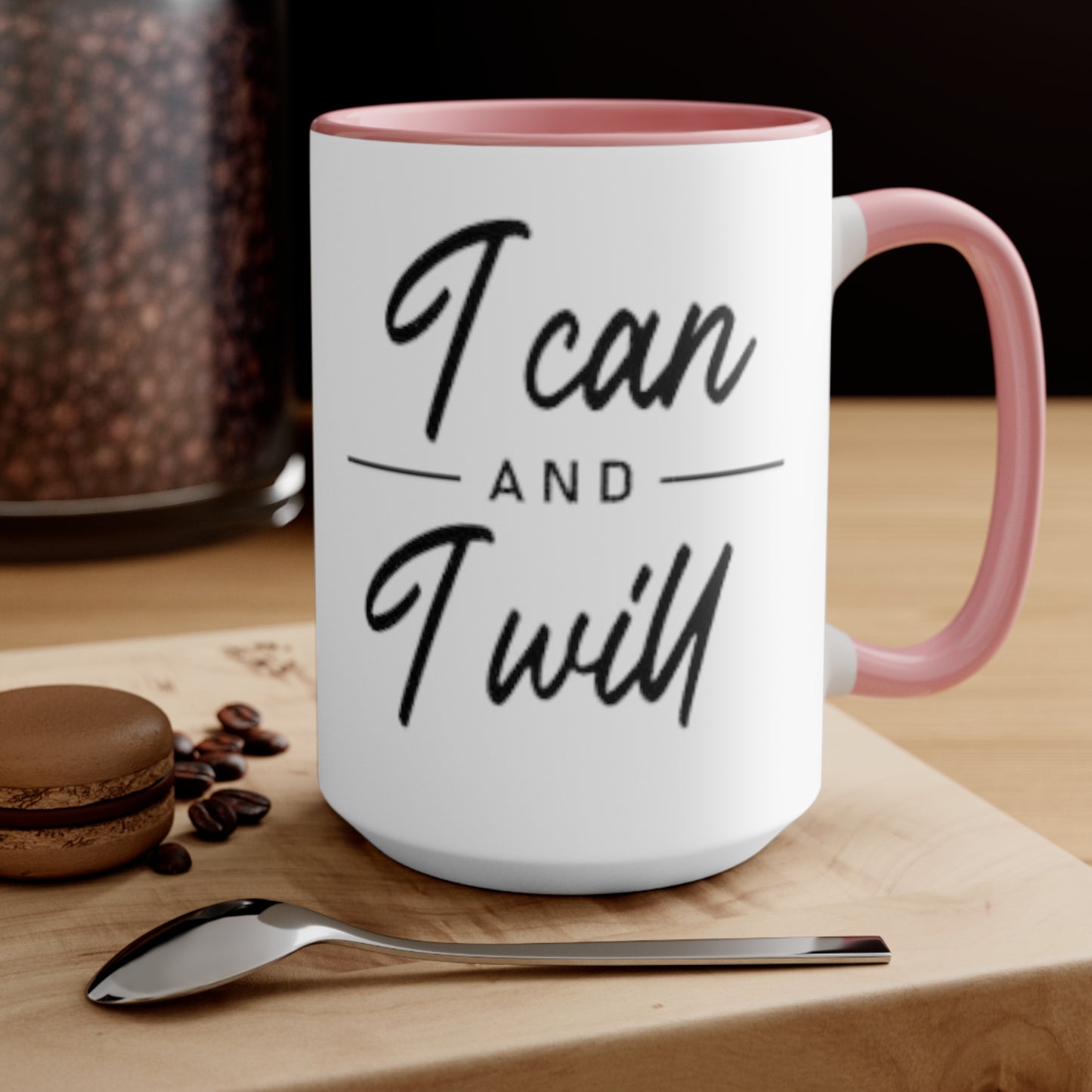 I Can and I Will Ceramic Coffee Mug, teacher gift, coworker gift, unique gift, gift for mom, funny gift, sister gift, Motivation Gift