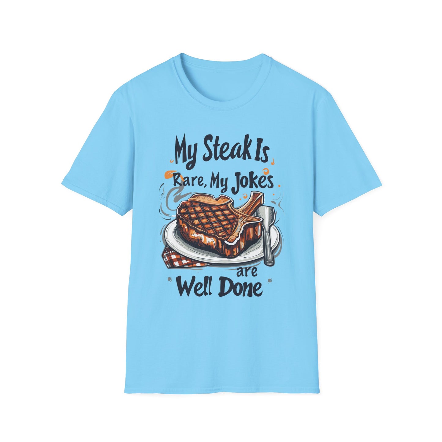 My Steak is Rare My Jokes Well Done T-Shirt | Father's Day Gift | Unisex Tee for Dads | Comfortable Casual Wear | Gift for Dad | Fire Theme