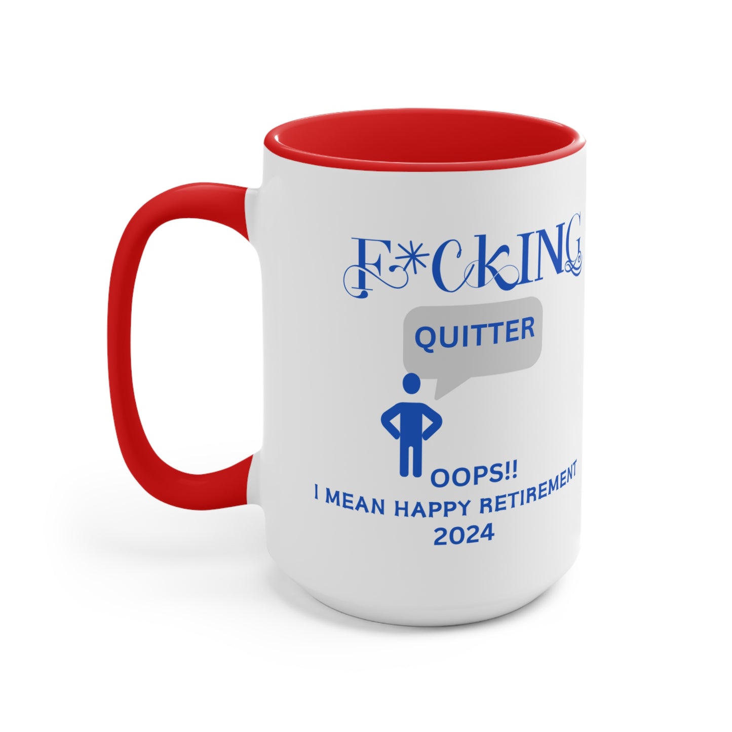 Custom Fucking Quitter, Custom Retirement Gift, Funny Retirement Gift, Retirement Gift for a Man, Retirement Gifts for Woman, Retirement Mug