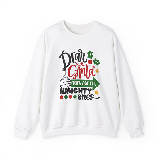 Dear Santa They Are the Naughty Ones Unisex Heavy Blend Crewneck Sweatshirt, Funny T-shirt, Christmas Shirt, Christmas Slogan Shirts, Christmas Sweater, Santa Shirt